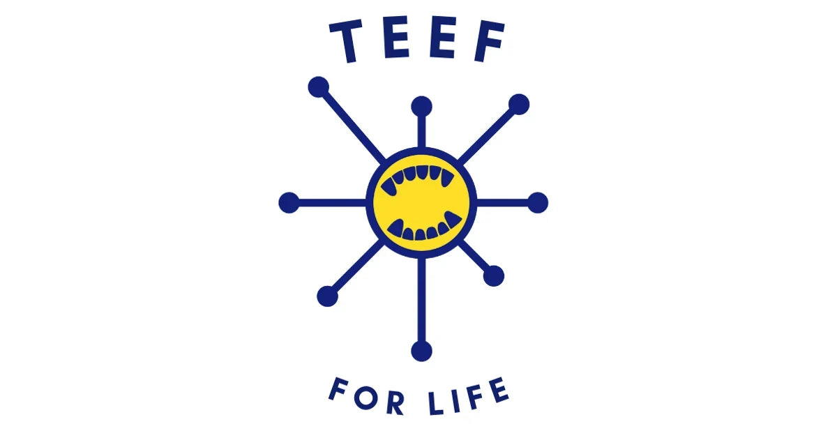 Teef for Life